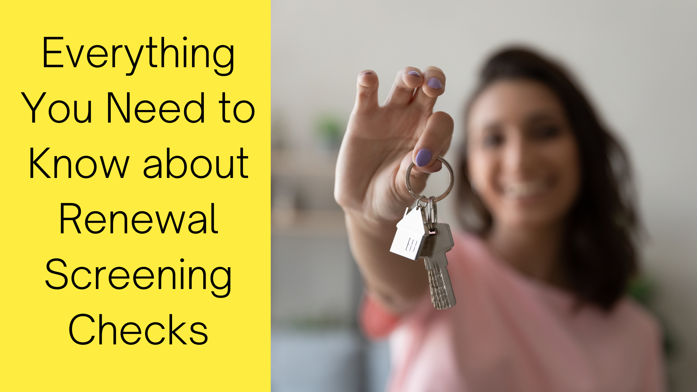 Everything You Need to Know about Renewal Screening Checks
